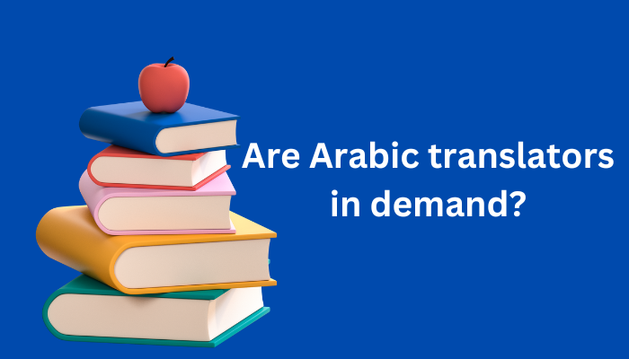Are Arabic translators in demand