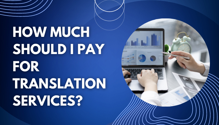 How-much-should-I-pay-for-translation-services